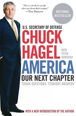 America: Our Next Chapter: Tough Questions, Straight Answers by Chuck Hagel (Eng