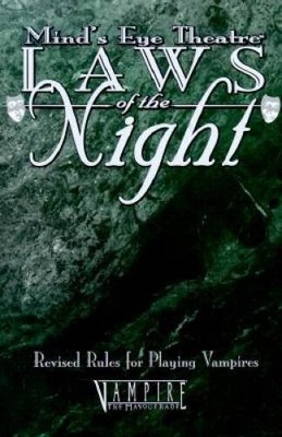 Laws of the Night: Revised Rules for Playing Vampires (Mind's Eye Theatre - GOOD