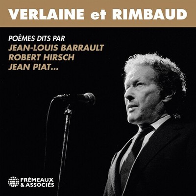 Verlaine Et Rimbaud - Verlaine et Rimbaud - Poemes dits par Jean-louis Barrault,