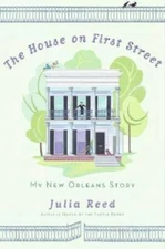 The House on First Street: My New Orleans Story - Hardcover - GOOD