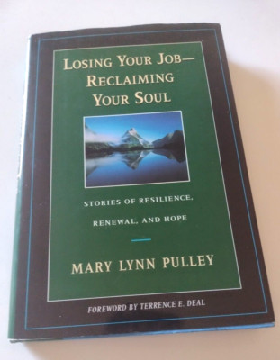 Losing Your Job - Reclaiming Your Soul