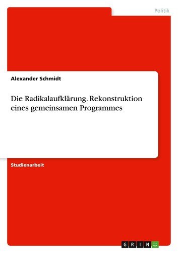 Die Radikalaufklärung. Rekonstruktion eines gemeinsamen Programmes Alexander Sch