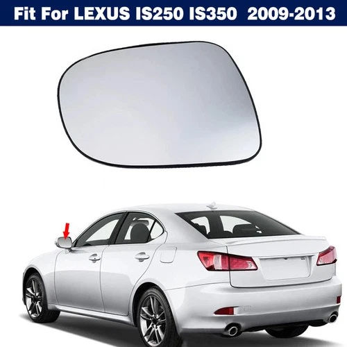 Left Driver Side Rearview Mirror Glass Heated For LEXUS IS250 IS350 2009-2013