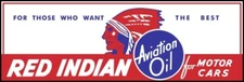 Red Indian Aviation Oil for Motor Cars NEW METAL SIGN: 6 x 18" & Ships Free