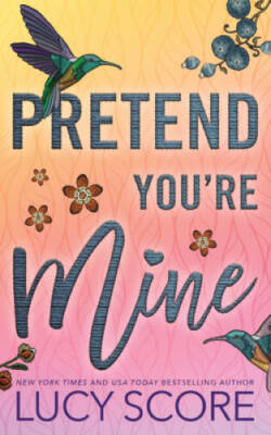 Pretend Youre Mine (Benevolence, 1) - Paperback By Score, Lucy - VERY GOOD