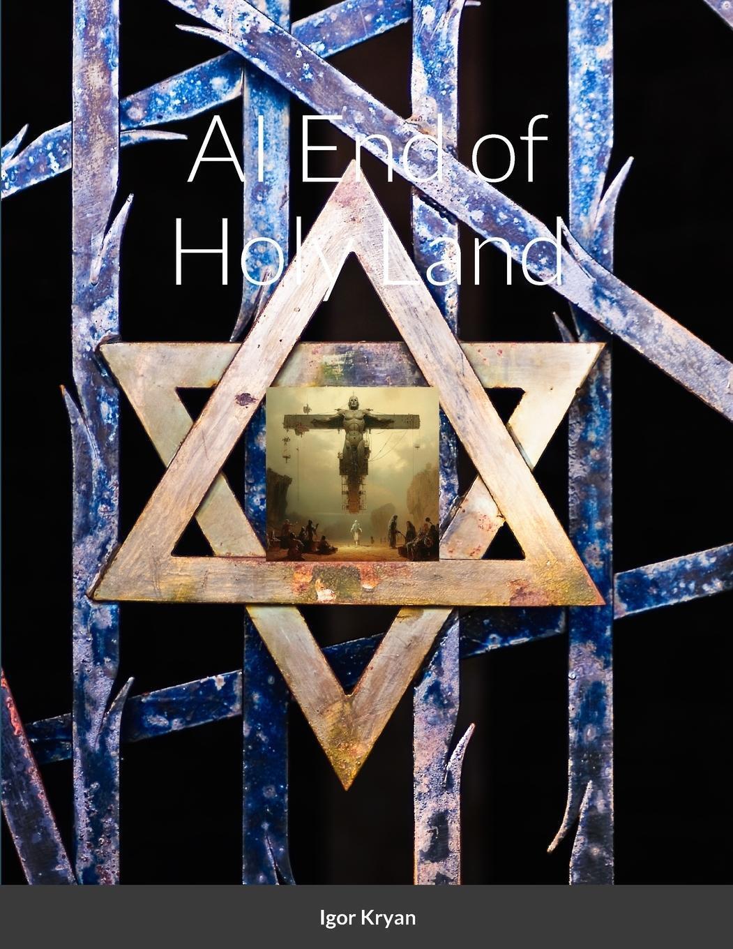 Thumbnail - Ai End Of Holy Land | Igor Kryan | Taschenbuch | Paperback | Englisch