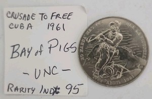 Rarity Index: 95.  UNC. 1961 Crusade To FREE Cuba, BAY of PIGS commem. Token Mdl