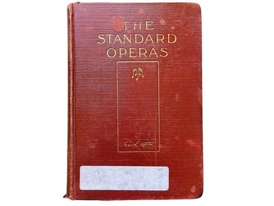 The Standard Operas: Their Plots... (1913 HC) Upton Music Stage Play Ballet Art