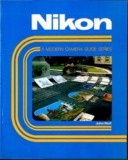 NIKON GUIDE MODERN CAMERA GUIDE SERIES By John C. Wolf - Hardcover