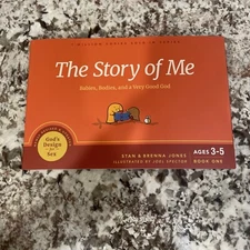 Story of Me : Babies, Bodies, and a Very Good God by Brenna Jones and Stan Jones