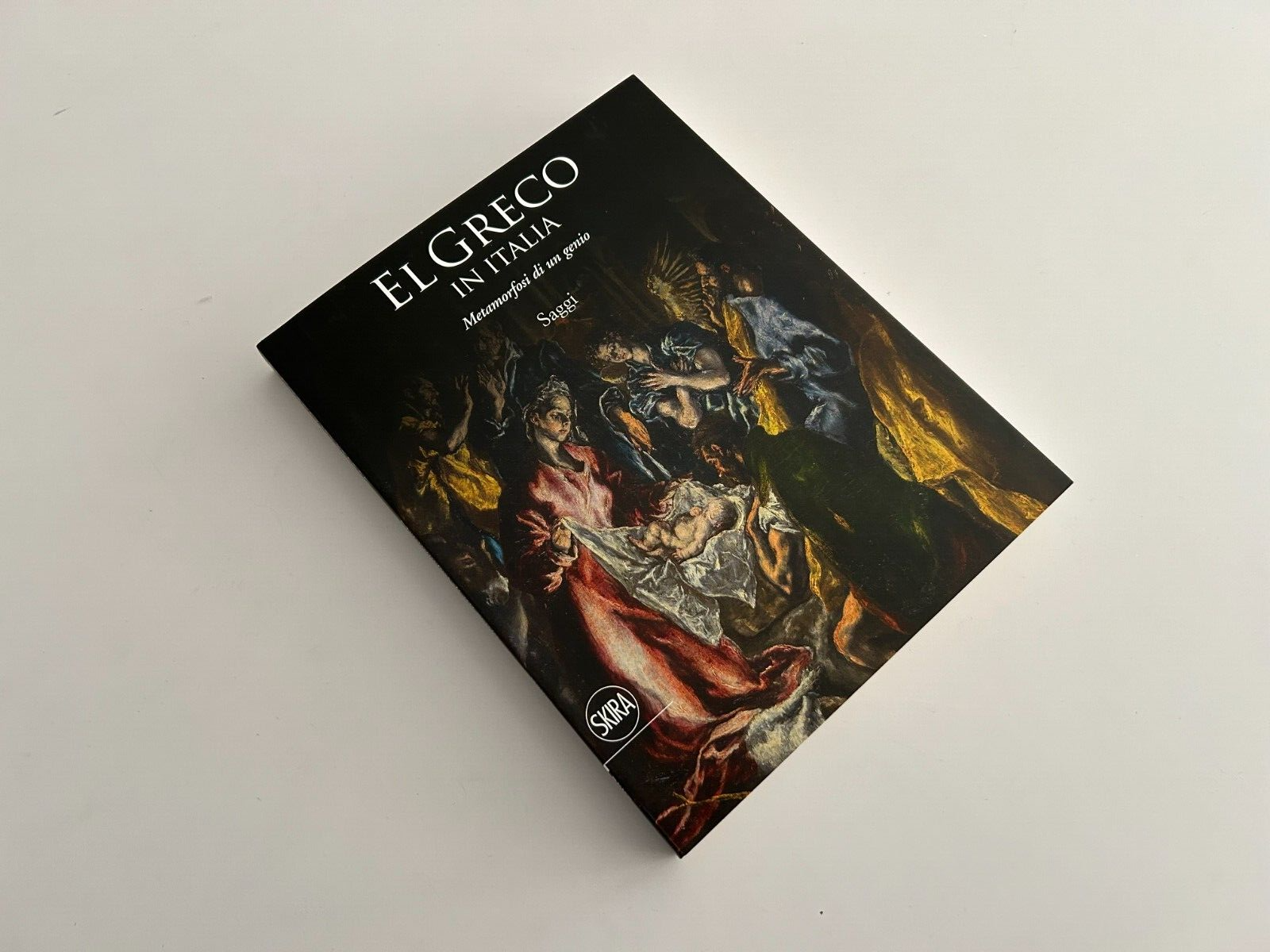 El Greco In Italia. Metamorfosi Di Un Genio. Saggi Skira 2016