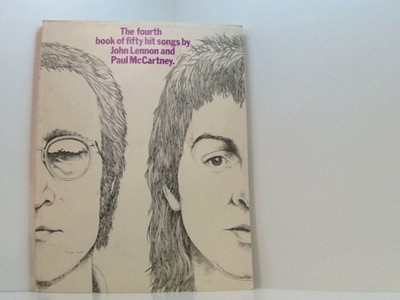 The Fourth Book Of Fifty Hit Songs By John Lennon And Paul McCartney