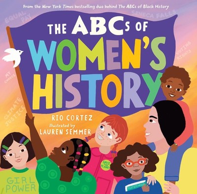 The ABCs of Women's History (The ABCs of History) by Cortez