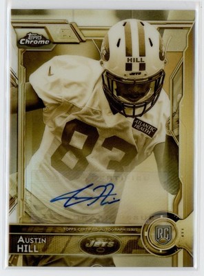2015 Austin Hill Topps Chrome Gold Sepia Refractor Auto RC /100 #155 (21C266)