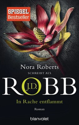 J. D. Robb | In Rache entflammt | Taschenbuch | Deutsch (2017) | Eve Dallas