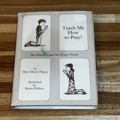 Teach Me How To Pray By Mary Dixon Thayer