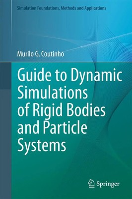 Murilo G. Coutinho | Guide to Dynamic Simulations of Rigid Bodies and...