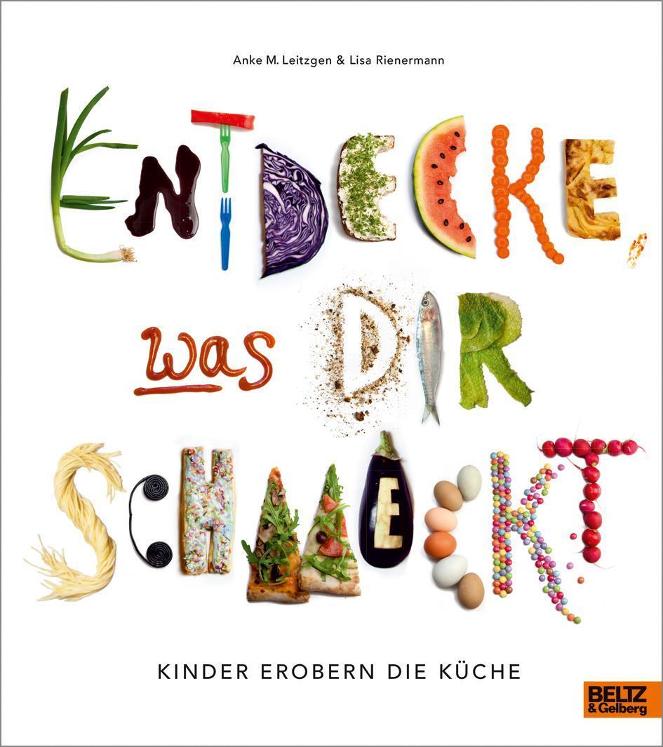 Thumbnail - Entdecke, Was Dir Schmeckt, Anke M. Leitzgen