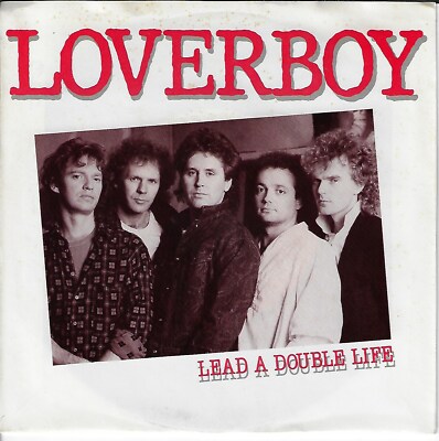 LOVERBOY LEAD A DOUBLE LIFE/STEAL THE 7'' W/ PIC SLEEVE VG+/VINYL NEAR MINT 45RPM