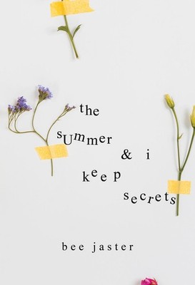 The Summer & I Keep Secrets by Bee Jaster Paperback Book