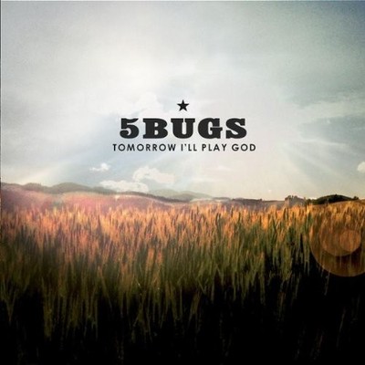 5bugs - Tomorrow I'll Play God | CD G
