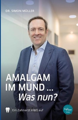 Amalgam im Mund... Was nun? | Simon Müller | deutsch