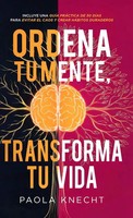 Paola Knecht | Ordena Tu Mente, Transforma Tu Vida | Buch | Spanisch (2026)