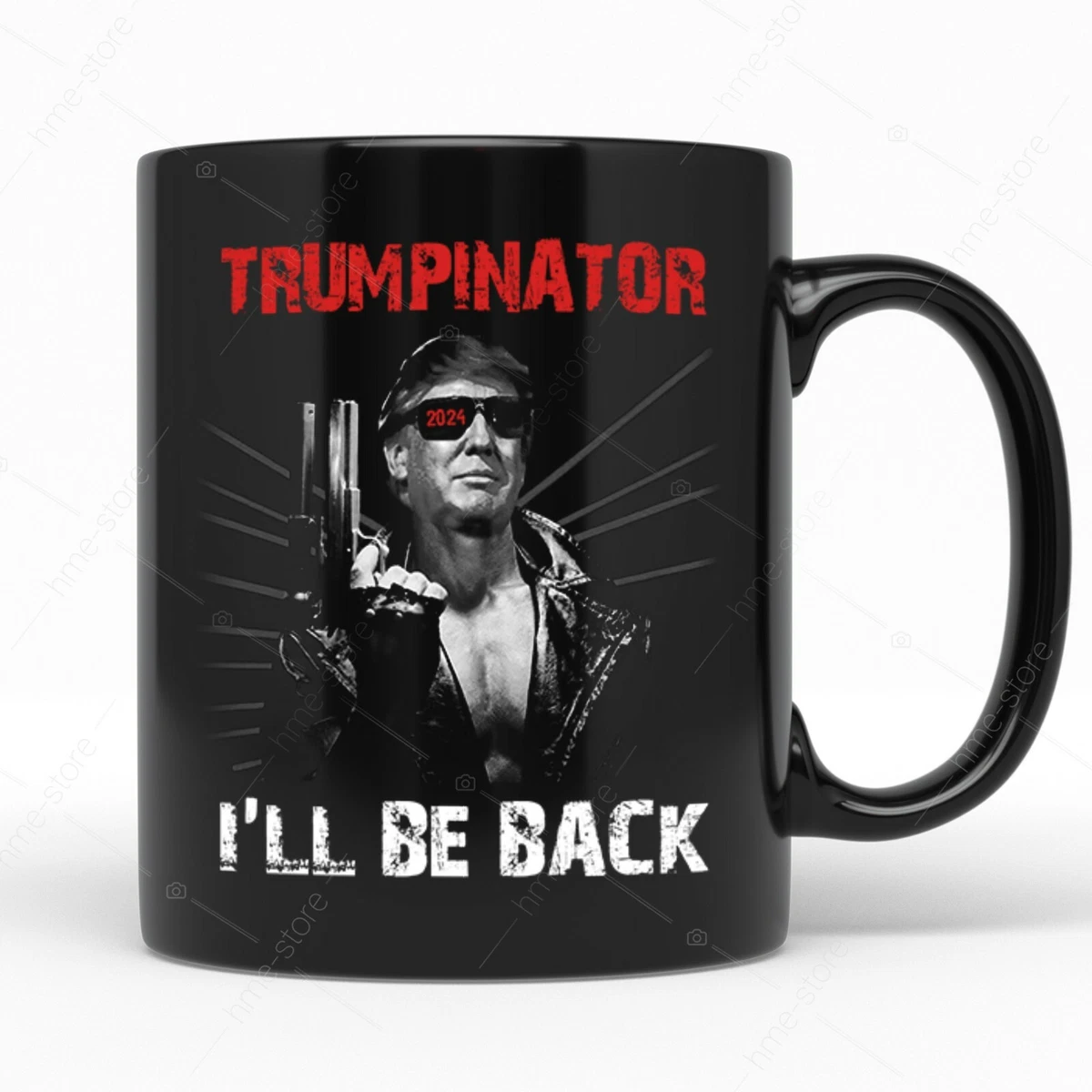 President Donald Trump Coffee Mug Cup Funny Political Campaign 2024  Trumpinator