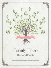 Family Tree Record Book & Genealogy Organizer and Scrapbook: A-f