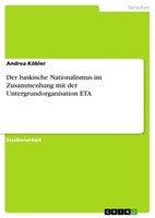 Der Baskische Nationalismus Im Zusammenhang Mit Der Untergrundorganisation ETA