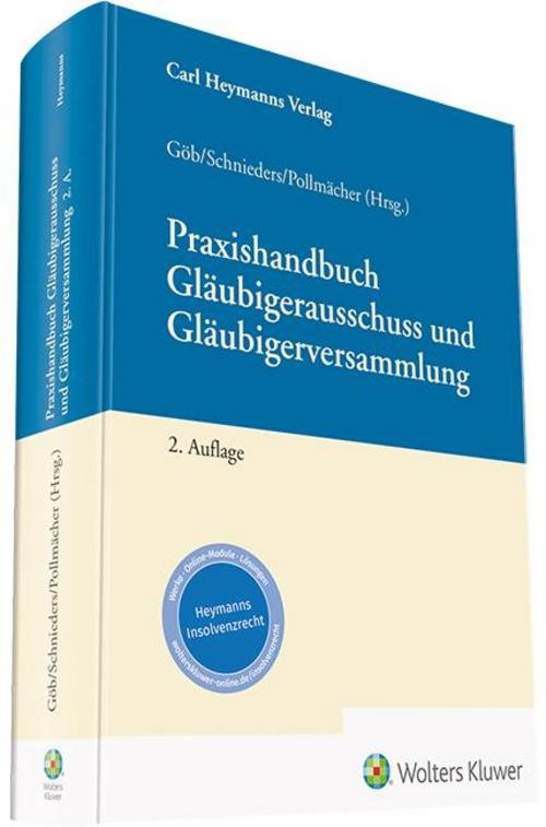 Praxishandbuch Gläubigerausschuss und Gläubigerversammlung Marc Alexander Göb