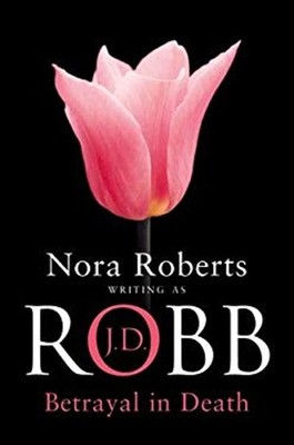 Betrayal in Death Paperback J. D. Robb