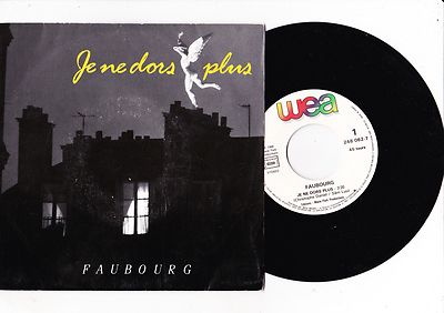 7'' Faubourg - Je Ne Dors Plus -------