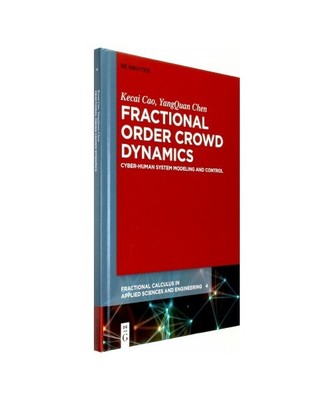 Fractional Order Crowd Dynamics: Cyber-Human System Modeling and Control, Yangqu