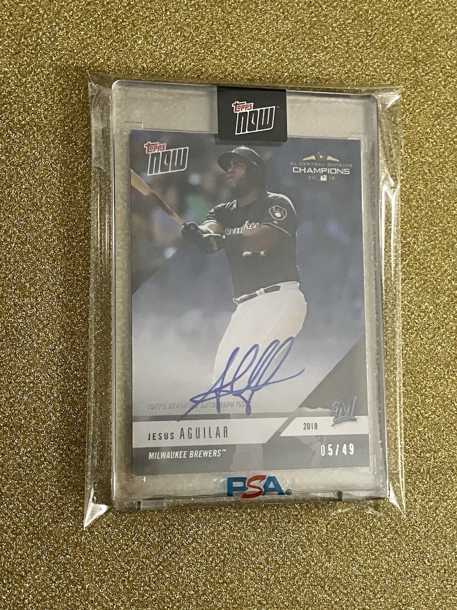 2018 Topps Now Postseason AL Central Champions Jesus Aguilar AUTO 