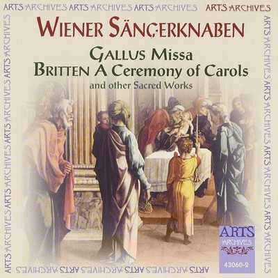 Britten A Ceremony Of Carols. Gallus Missa Ad Imitationem Pater Noster / Pue...