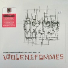 Permanent Record: the Very Best of Violent Femmes by Violent Femmes RSD