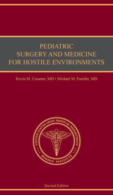 Pediatric Surgery & Medicine for Hostile Environments, DOD HC book, 2nd Edition