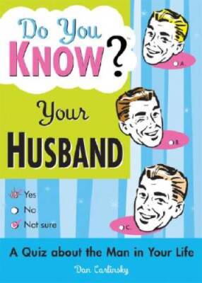 Do You Know Your Husband?: A Quiz about the Man in Your Life - VERY GOOD