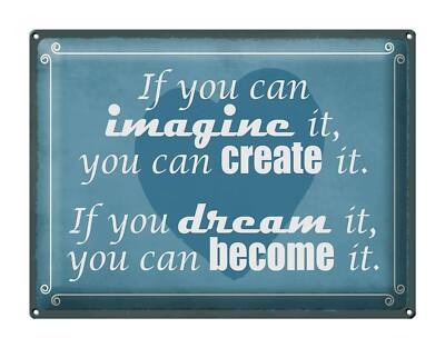Blechschild Spruch 40x30cm If you can imagine can create it Deko Schild tin sign
