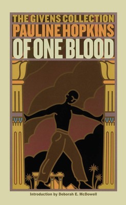 Of One Blood: Or, the Hidden Self: The Givens Collection - paperback Hopkins...
