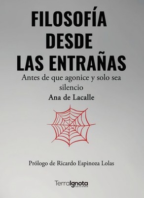 FILOSOFIA DESDE LAS ENTRAÑAS:ANTES DE QUE AGONICE Y SOLO. NUEVO. Envío URGENTE