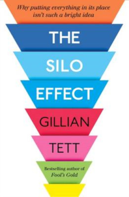The Silo Effect: Why putting everything in its place isnt such a bright idea, Te
