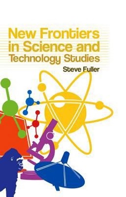 New Frontiers in Science and Technology Studies Paperback Steve F