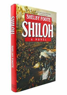 Shiloh: A novel - Hardcover By Foote, Shelby - GOOD