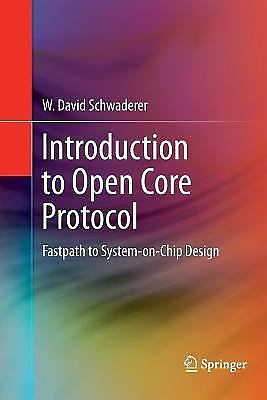Introduction to Open Core Protocol : Fastpath to System-On-Chip Design ...