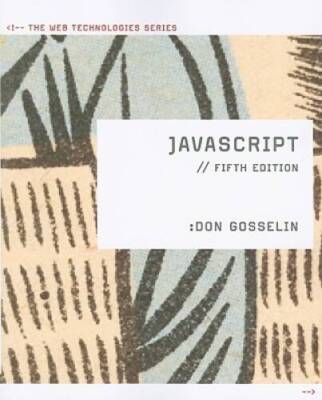 JavaScript: The Web Technologies Series - Paperback By Gosselin, Don - VERY GOOD