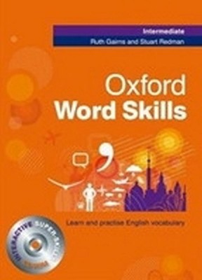 OXFORD WORD SKILLS INTERMEDIATE STUDENT'S BOOK AND -ROM By Ruth Gairns & Stuart