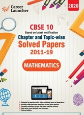 Cbse Class X 2020 - Mathematics Chapter And Topic-Wise Solved Papers 2011-2...