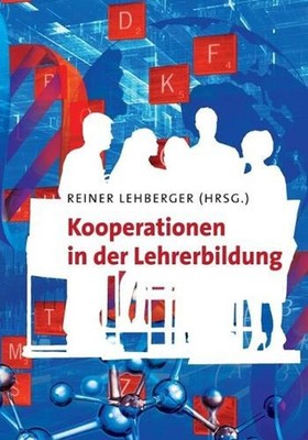 Kooperationen in der Lehrerbildung: Ein Projekt im Rahmen der ''Lehrer-Initiative